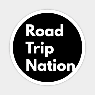 Road Trip Nation (giant white text) Magnet